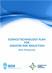 Science technology plan for disaster risk reduction: Asian perspectives